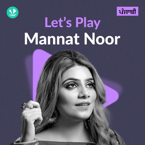 Let's Play - Mannat Noor - Punjabi