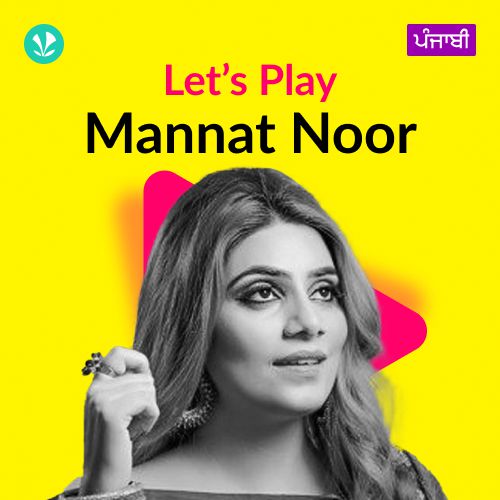 Let's Play - Mannat Noor - Punjabi