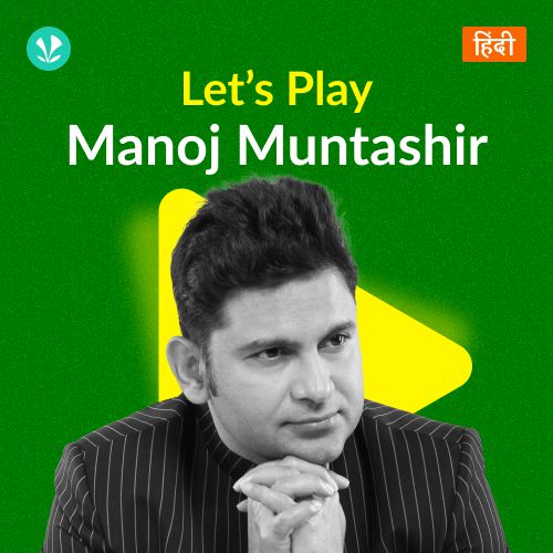 Let's Play - Manoj Muntashir