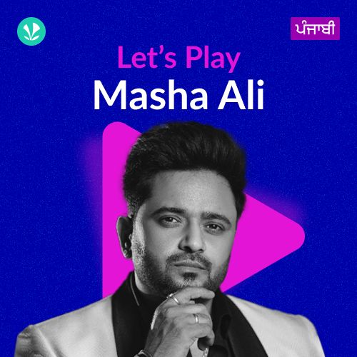 Let's Play - Masha Ali - Punjabi