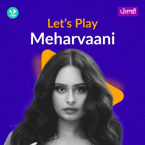 Let's Play - Meharvaani - Punjabi