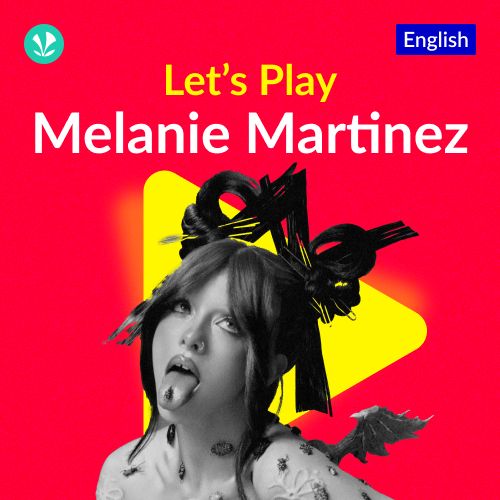 Let's Play - Melanie Martinez