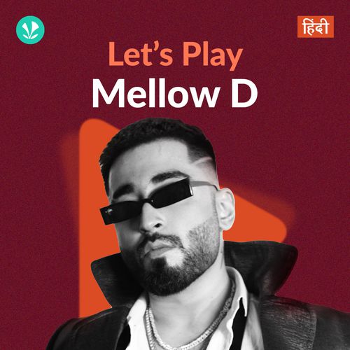Let's Play - Mellow D