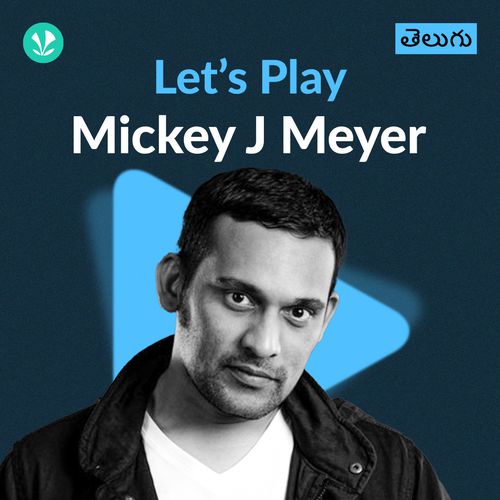 Let's Play - Mickey J Meyer - Telugu