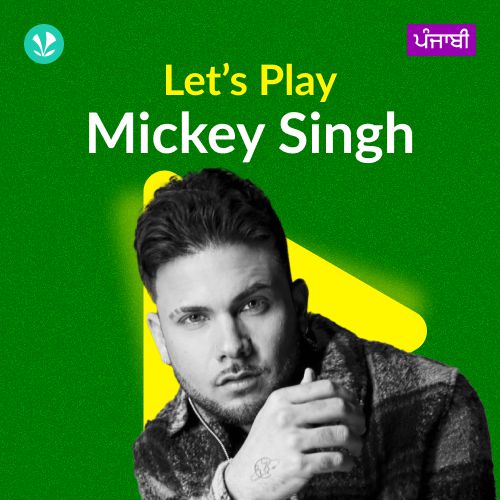 Let's Play - Mickey Singh - Punjabi