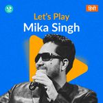 Let's Play - Mika Singh - Hindi