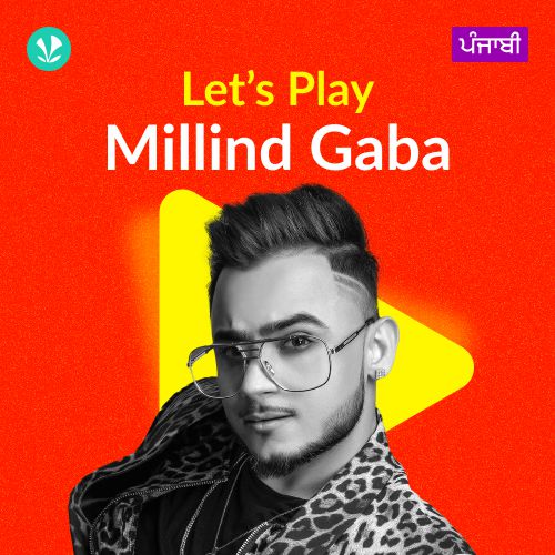 Let's Play - Millind Gaba - Punjabi