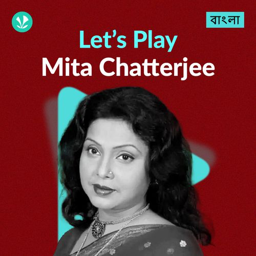 Let's Play - Mita Chatterjee