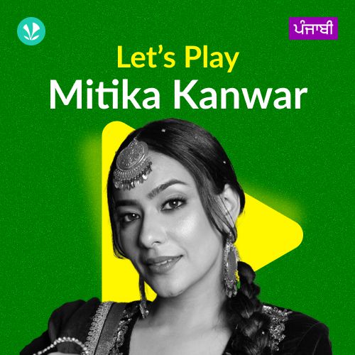 Let's Play - Mitika Kanwar - Punjabi