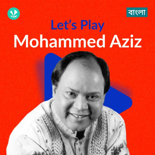 Let's Play - Mohammed Aziz - Bengali
