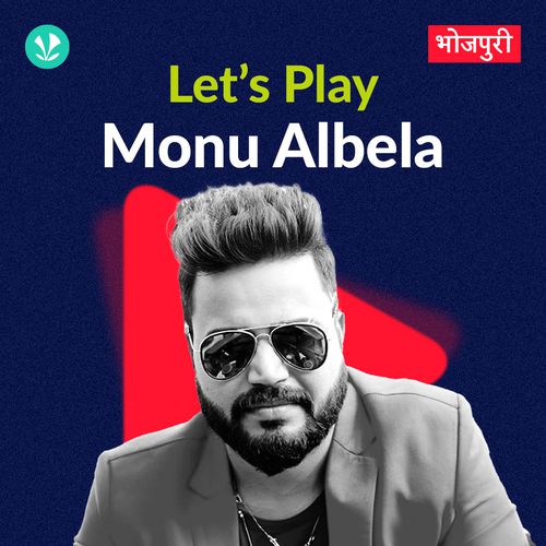 Let's Play - Monu Albela