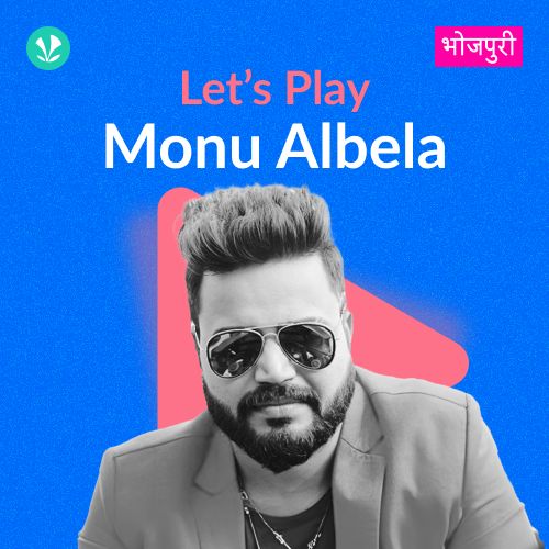 Let's Play - Monu Albela