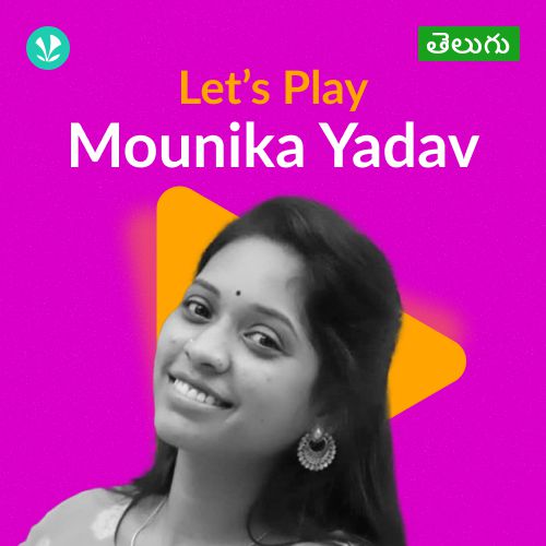 Let's Play - Mounika Yadav - Telugu