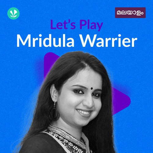 Let's Play - Mridula Warrier - Malayalam