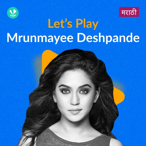 Let's Play - Mrunmayee Deshpande - Marathi