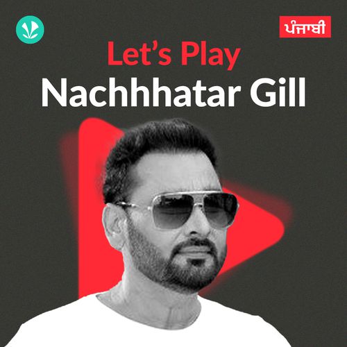 Let's Play - Nachhatar Gill - Punjabi