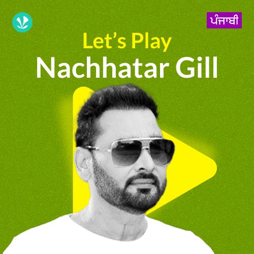 Let's Play - Nachhatar Gill - Punjabi