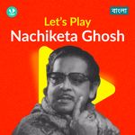 Let's Play - Nachiketa Ghosh - Bengali