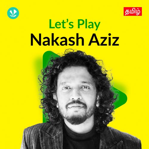 Let's Play - Nakash Aziz - Tamil