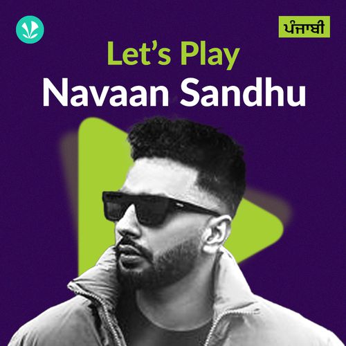 Let's Play - Navaan Sandhu - Punjabi