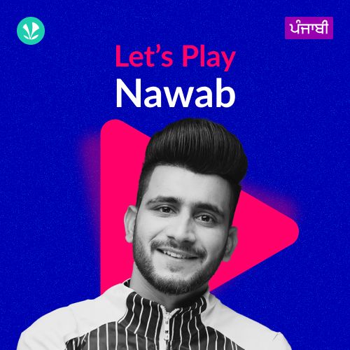 Let's Play - Nawab - Punjabi