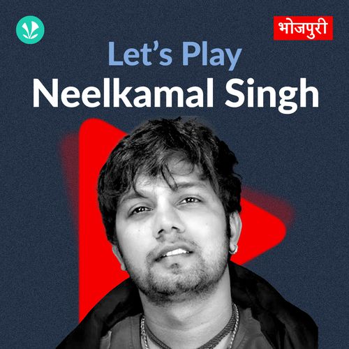 Let's Play - Neelkamal Singh