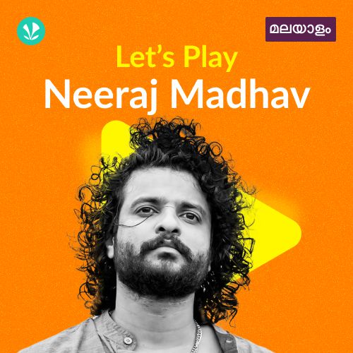 Let's Play - Neeraj Madhav