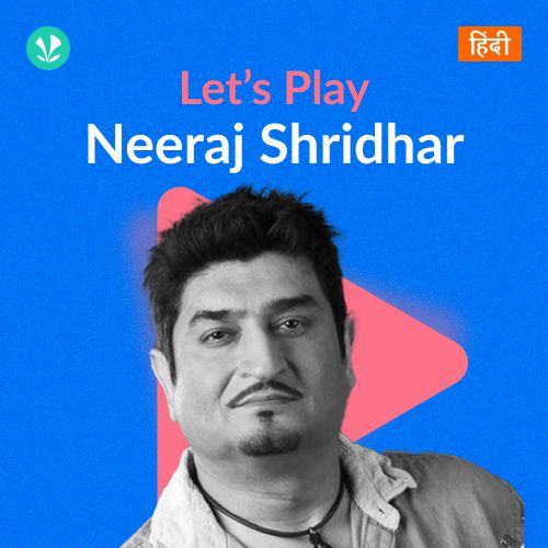 Let's Play - Neeraj Shridhar