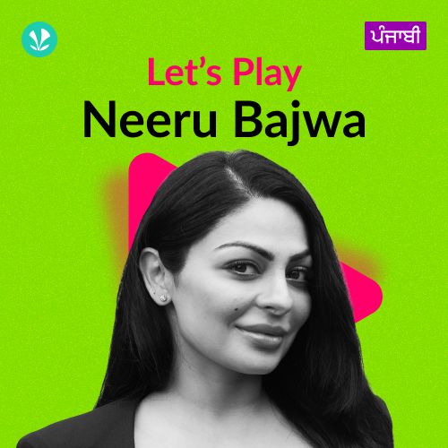 Let's Play - Neeru Bajwa - Punjabi