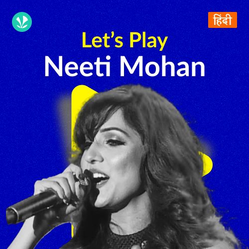 Let's Play - Neeti Mohan - Hindi