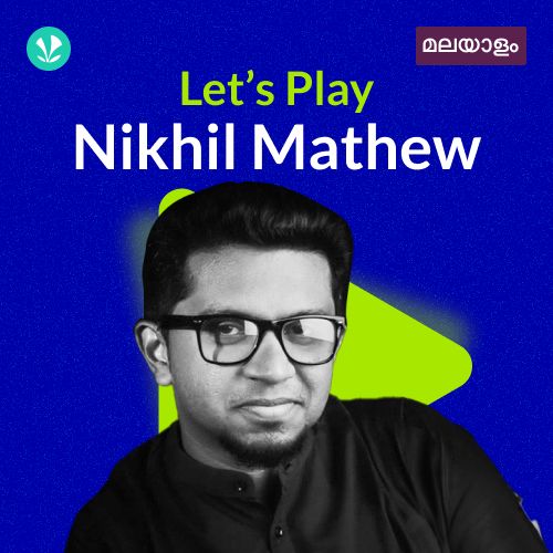 Let's Play - Nikhil Mathew - Malayalam