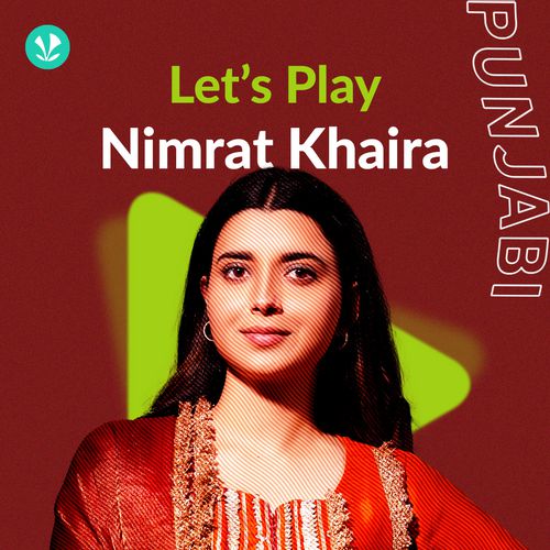 Let's Play - Nimrat Khaira - Punjabi