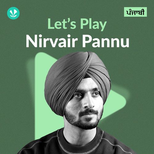 Let's Play - Nirvair Pannu - Punjabi