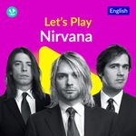 Let's Play - Nirvana