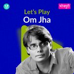 Let's Play - Om Jha