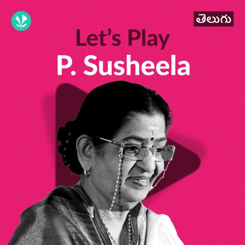 Let's Play -  P. Susheela - Telugu