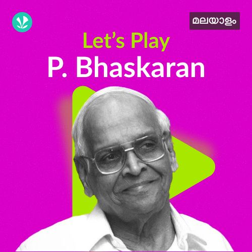 Let's Play - P Bhaskaran - Malayalam