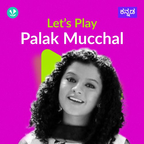 Let's Play - Palak Muchhal - Kannada_poster_image