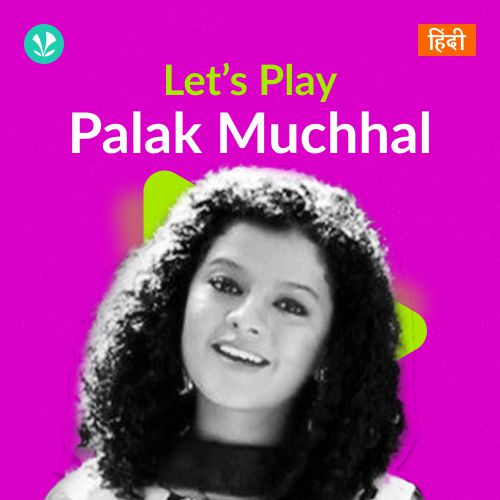 Let's Play - Palak Muchhal