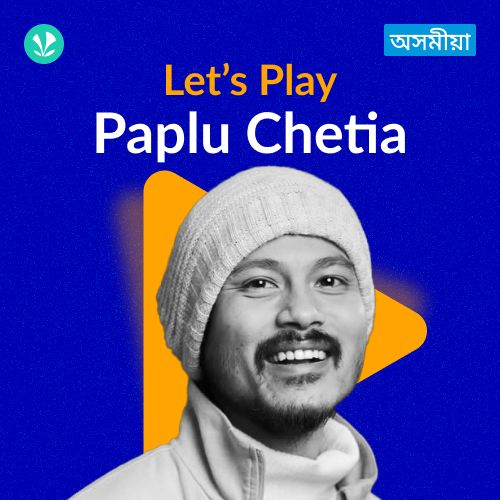 Let's Play - Paplu Chetia - Assamese