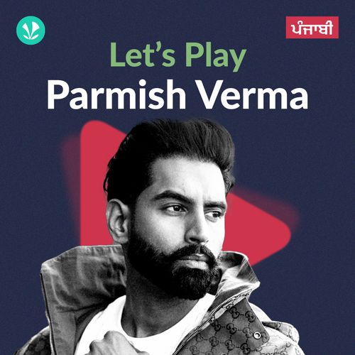 Let's Play - Parmish Verma - Punjabi