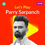 Let's Play - Parry Sarpanch - Punjabi