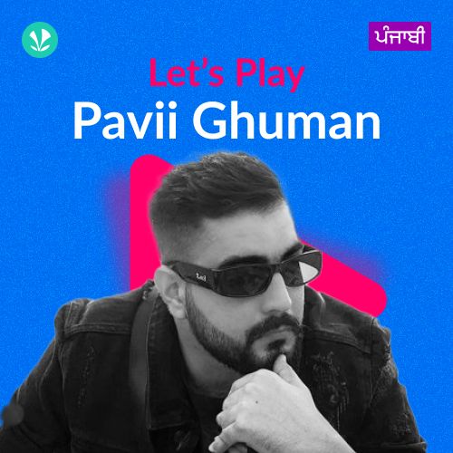 Let's Play - Pavii Ghuman - Punjabi