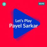 Let's Play - Payel Sarkar