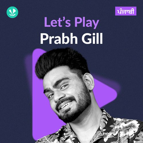 Let's Play - Prabh Gill - Punjabi