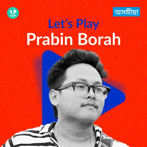 Let's Play - Prabin Borah 