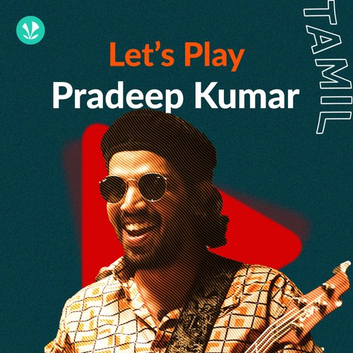 Let's Play - Pradeep Kumar