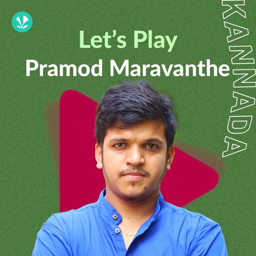 Let's Play - Pramod Maravanthe