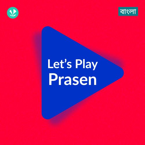 Let's Play - Prasen - Bengali
