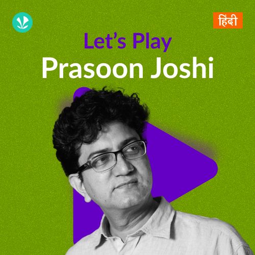 Let's Play - Prasoon Joshi